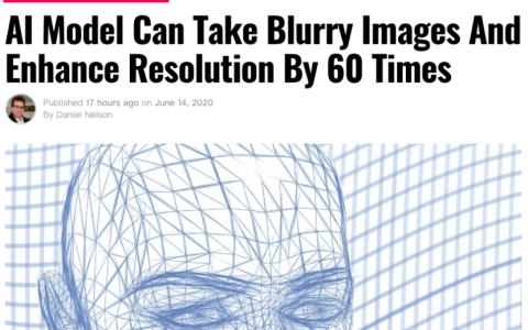 新型AI工具能将模糊人脸照分辨率提升60倍以上，却不能用于面部识别-ai超分辨率拍照