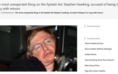 原创
爱泼斯坦案件涉及已故科学家霍金？细数霍金三段感情及泡吧往事！-爱泼斯坦岛的中国女孩